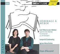 Hommage à Weber. Weber, Godowsky, Moscheles : uvres pour piano à quatre mains. Duo d'Accord.
