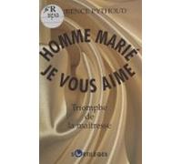 Homme Marié Je Vous Aime : Triomphe De La Maîtresse (ebook)
