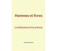 Hommes et livres: La littérature et la science