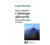 Homo Aequalis: Tome 2, L'idéologie allemande : France-Allemagne et retour