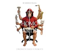 Homo Artis: A Manifesto for Creation in the Age of AI
