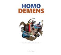 Homo Demens: Texte zu Zeitenwende, Technokratie und Korporatismus: 3