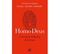 Homo Deus. Una Breu Història Del Demà (rústica)