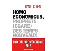 Homo Economicus: Prophète (égaré) des temps nouveaux