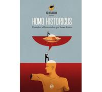 Homo Historicus: Descubre al historiador que llevas dentro