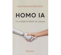 HOMO IA. La subjetividad en Jaque