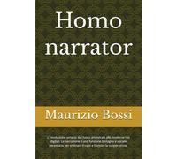 Homo narrator: L' 'evoluzione umana: dal fuoco ancestrale alle moderne reti digitali. La narrazione è una funzione biologica e sociale necessaria per ordinare il caos e favorire la cooperazione.