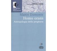 Homo orans. Antropologia della preghiera (Filosofia della religione)