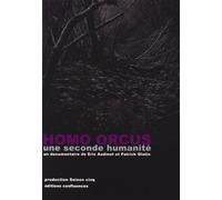 Homo Orcus, une Seconde Humanité [Francia] [DVD]
