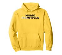 Homo primitivas Estupidez Gente tirones Fin Homo sapiens Sudadera con Capucha
