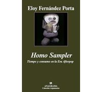 Homo Sampler. Tiempo y consumo en la Era Afterpop: 385 (Argumentos)
