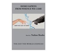 Homo Sapiens: From Wence We Came: 2