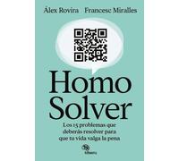 Homo Solver: Los 15 problemas que deberás resolver para que tu vida valga la pena (Kitaeru Libros)