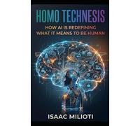Homo Technesis: How AI is Redefining What it Means to Be Human