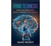 Homo Technesis: How AI is Redefining What it Means to Be Human