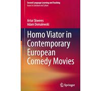 Homo Viator in Contemporary European Comedy Movies (Second Language Learning and Teaching)