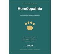Homöopathie für Hunde - Das große Standardwerk: Ganzheitlich und verständlich
