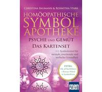 Homöopathische Symbolapotheke: Psyche und Gemüt. Das Kartenset: 111 Symbolmittel für mentale, emotionale und seelische Gesundheit. EXTRA: Alle 38 Bachblüten + Rescue-Mittel in Symbolform