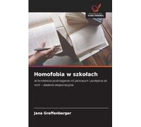 Homofobia w szkolach: W kontek¿cie postrzegania ról p¿ciowych i podej¿cia do nich - badanie eksploracyjne