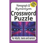 Homograph & Synonym Crossword Puzzles: Adult Crossword Puzzle/6x9 inches, 120 pages/ 50+ Puzzles.... Great Gift for Vacations, Holidays and Brain Stimulation