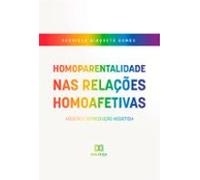 Homoparentalidade Nas Relações Homoafetivas (ebook)
