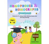 Homophones and Homographs: Perfect for 11+, School Tests, Entrance Exams and Life Long Learning. (Vocabulary Builder)