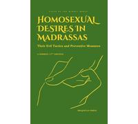 Homosexual Desires in Madrassas: Their Evil Tactics and Preventive Measures (Texts of the Middle World)