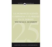 homosexualidad: compasion y Claridad En El Debate: 25