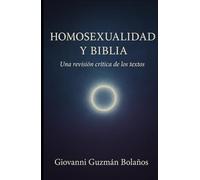 Homosexualidad y Biblia: Una revisión crítica de los textos