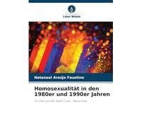 Homosexualität in den 1980er und 1990er Jahren: Ein Fall aus der Stadt Codó - Maranhão