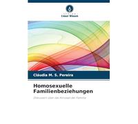 Homosexuelle Familienbeziehungen: Diskussion über das Konzept der Familie