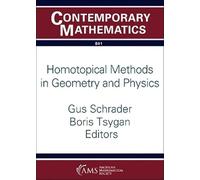Homotopical Methods in Geometry and Physics (Contemporary Mathematics)
