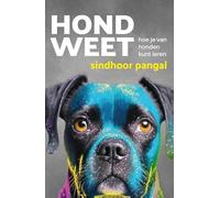 Hond weet: hoe je van honden kunt leren