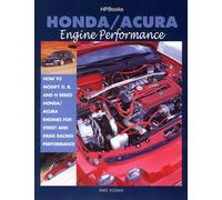 Honda/Acura Engine Performance: How to Modify D, B, and H Series Honda/Acura Engines for Street and Drag Racing Performance