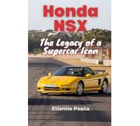 Honda NSX: The Legacy of a Supercar Icon