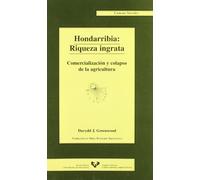 Hondarribia: riqueza ingrata. Comercialización y colapso de la agricultura: 6 (Serie de Ciencias Sociales)