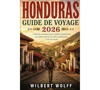 Honduras Guide de voyage 2026: Conseils pratiques pour explorer facilement les ruines mayas, les côtes caribéennes et la vie locale
