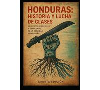 Honduras: Historia y Lucha de Clases (Politica)
