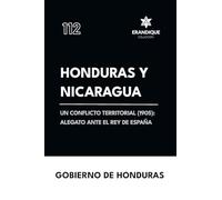 Honduras y Nicaragua: Un conflicto territorial (1905): alegato ante el Rey de España