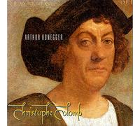 Honegger : Christophe Colomb