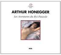 Honegger : Les aventures du Roi Pausole