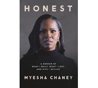 Honest: A Memoir of What I Built, What I Lost, and Who I Became