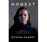 Honest: A Memoir of What I Built, What I Lost, and Who I Became