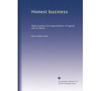 Honest business: Right conduct for organisations of capital and of labour