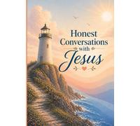 Honest Conversations with Jesus: A Christian Prayer and Reflection Journal to Grow in Faith