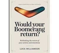 Honest Interpretation Of Brent Pritchard's Would Your Boomerang Return?: Rethinking The Return Of Your Actions And Intentions