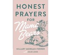 Honest Prayers for Mama Bears
