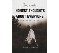 Honest Thoughts About Everyone: The journal for every unspoken insult, silent judgment, and fake smile you’ve ever held back