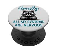 Honestamente, Todos mis Sistemas están nerviosos Broma Divertida PopSockets PopGrip Adhesivo