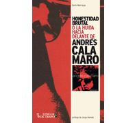 Honestidad brutal o la huída hacia delante de Andrés Calamaro | Darío Manrique